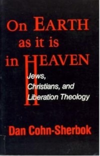 Image of On Earth as it is in Heaven : Jews, Christians, and Liberation Theology