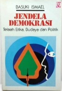 Image of Jendela Demokrasi: Telaah Etika, Budaya dan Politik