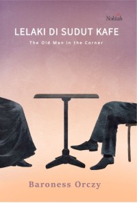 Image of Lelaki di Sudut Kafe = The Old Man in the Corner