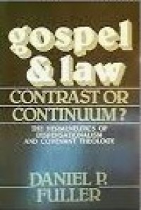 Image of Gospel and Law : Contrast or Continuum? : The Hermeneutics of Dispensationalism and Govenant Theology