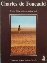 Image of Charles de Foucauld: Saudara Semua Orang. Riwayat hidup Charles de Foucauld, Pahlawan Gurun Pasir